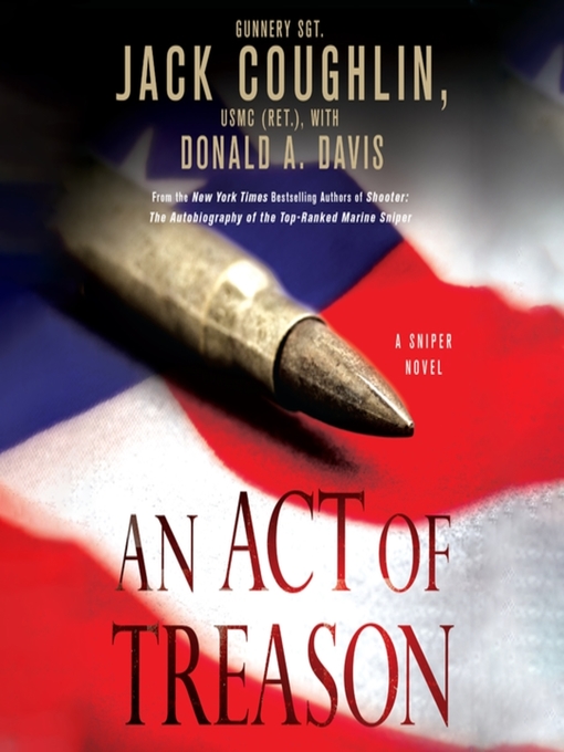 Title details for An Act of Treason by Sgt. Jack Coughlin - Available